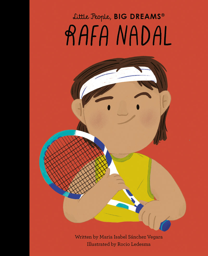 Rafa Nadal - Little People, Big Dreams